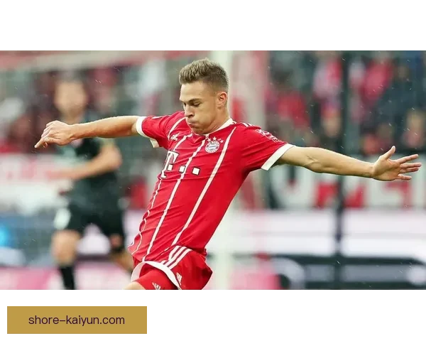 基米希训练方式令人关注，有助于提升球场表现和竞技状态。