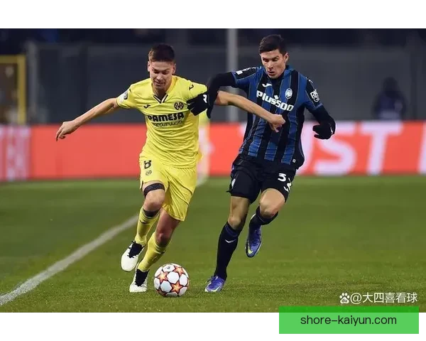 西甲比利亚雷亚尔小城近期表现稳健，正迎来赛季关键阶段